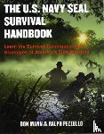 Don Mann, Ralph Pezzullo - The U.S. Navy SEAL Survival Handbook