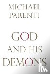 Parenti, Michael - God and His Demons