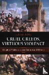 Eller, Jack David - Cruel Creeds, Virtuous Violence