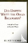 Sober, Elliott - Did Darwin Write the Origin Backwards?: Philosophical Essays on Darwin's Theory