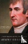 Danisi, Thomas C. - Uncovering the Truth About Meriwether Lewis