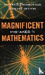 Posamentier, Alfred S., Lehmann, Ingmar - Magnificent Mistakes in Mathematics