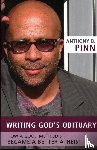 Pinn, Anthony B. - Writing God's Obituary