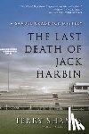 Terry Shames - The Last Death Of Jack Harbin