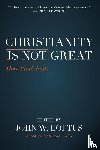  - Christianity Is Not Great