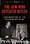 Moreira, Peter - The Jew Who Defeated Hitler