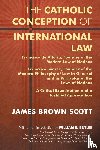 Scott, James Brown - The Catholic Conception of International Law