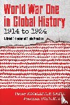 Macalister-Smith, Peter, Schwietzke, Joachim - World War One in Global History 1914 to 1924