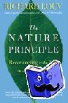Louv, Richard - The Nature Principle - Reconnecting with Life in a Virtual Age