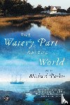 Parker, Michael - The Watery Part of the World