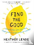 Lende, Heather - Find the Good