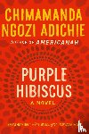 Chimamanda Ngozi Adichie - Purple Hibiscus