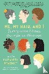 Benedict, Elizabeth - Me, My Hair, and I