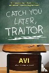 Avi, Avi - Catch You Later, Traitor