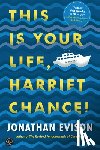 Evison, Jonathan - THIS IS YOUR LIFE HARRIET CHAN