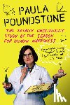 Poundstone, Paula - The Totally Unscientific Study of the Search for Human Happiness