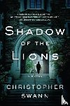Swann, Christopher - Shadow of the Lions