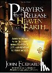 Eckhardt, John - Prayers That Release Heaven On Earth