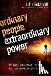 John Eckhardt - Ordinary People, Extraordinary Power