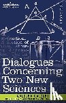 Galilei, Galileo - Dialogues Concerning Two New Sciences