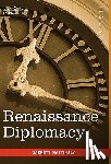 Mattingly, Garrett - Renaissance Diplomacy