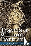 Bartram, William - Travels of William Bartram