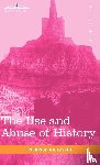 Nietzsche, Friedrich Wilhelm - The Use and Abuse of History