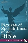 Bullinger, E W - Figures of Speech Used in the Bible