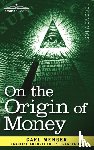 Menger, Carl - On the Origin of Money