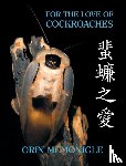 McMonigle, Orin - For the Love of Cockroaches