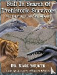 Shuker, Karl P N - Still in Search of Prehistoric Survivors