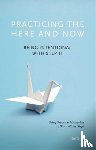 K, Herb - Practicing the Here and Now