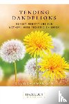 Swenson, Sandra - Tending Dandelions