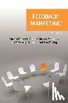 Allison, Dan - Feedback Marketing How to Duplicate Clients, Attract Prospects, and Create Advocates... Without Talking