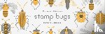 Dziadosz, Barbara - Stamp Bugs: 25 Stamps and 2 Ink Pads