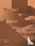 Dethier, Jean - Art of Earth Architecture: Past, Present, Future