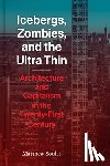 Soules, Matthew - Icebergs, Zombies, and the Ultra-Thin