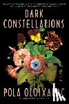Oloixarac, Pola - Dark Constellations