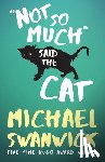 Swanwick, Michael - Not So Much, Said the Cat