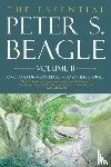 Beagle, Peter S. - The Essential Peter S. Beagle, Volume 2: Oakland Dragon Blues and Other Stories