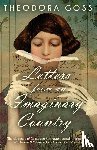 Goss, Theodora - Letters From An Imaginary Country