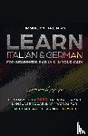 Languages, Immersion - Learn Italian & German For Beginners Easily & In Your Car! Bundle! 2 Books In 1!