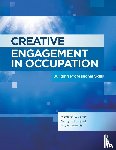 Coffey, Margaret, Lamport, Nancy, Hersch, Gayle - Creative Engagement in Occupation