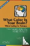 Glazov, Sheila N., Knoblauch, Denise - What Color Is Your Brain? When Caring for Patients