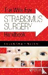 Nelson, Leonard, Levin, Alex - The Wills Eye Strabismus Surgery Handbook
