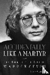 Campion, James - Accidentally Like a Martyr