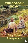 Montgomery, Lucy Maud - The Golden Road