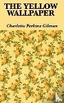 Gilman, Charlotte Perkins - The Yellow Wallpaper