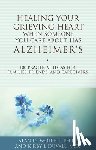 Wolfelt, Alan D, Duvall, Kirby J. - Healing Your Grieving Heart When Someone You Care About Has Alzheimer's