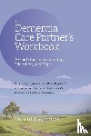 Shaw, Edward G - The Dementia Care Partner's Workbook
